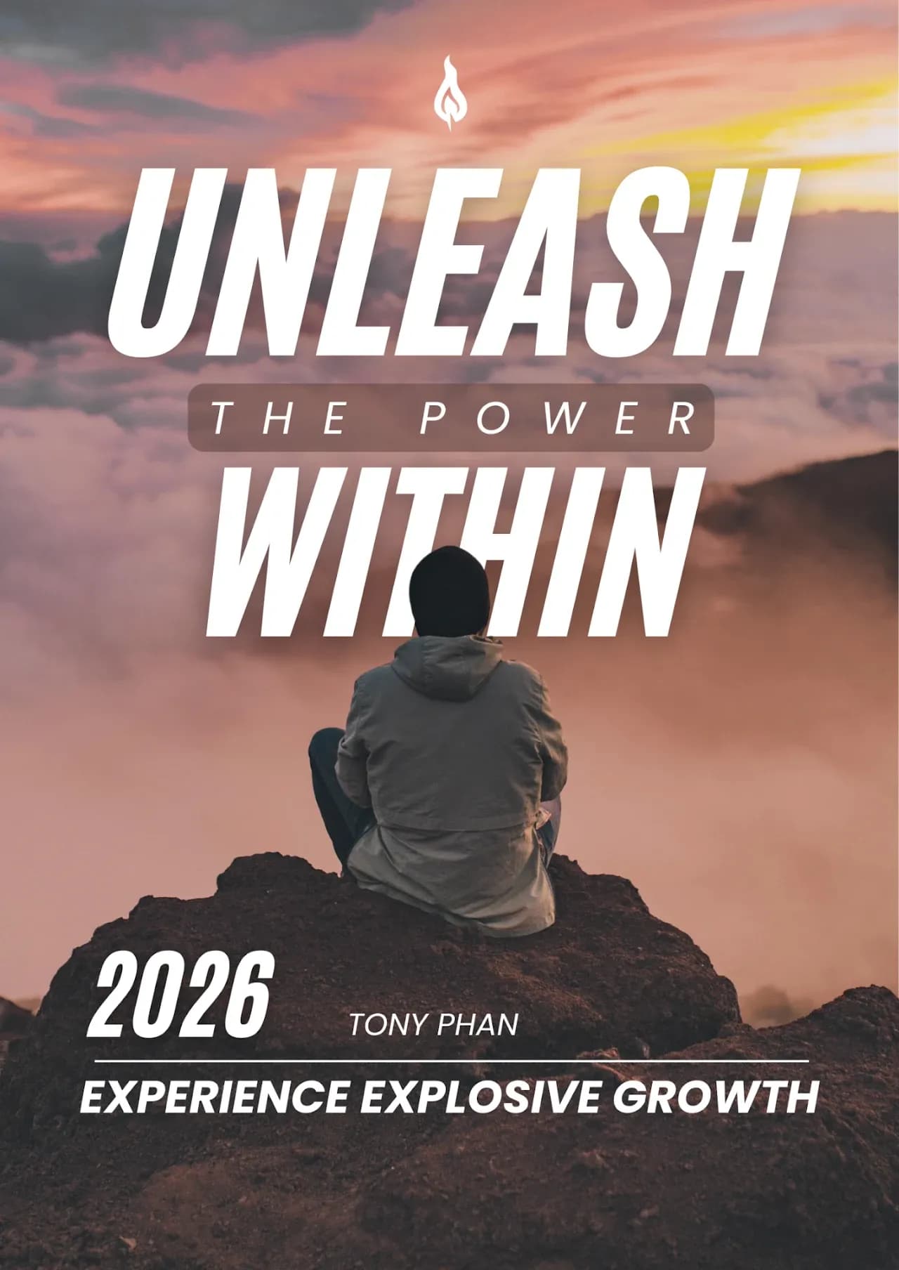 Unleash the Power Within — Tony Phan